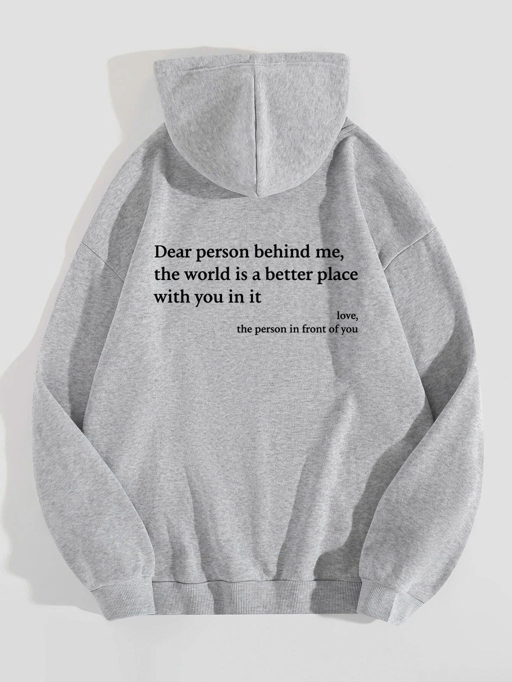 Dear Person Behind Me,the World Is A Better Place,with You In It,love,the Person In Front Of You Hoodie