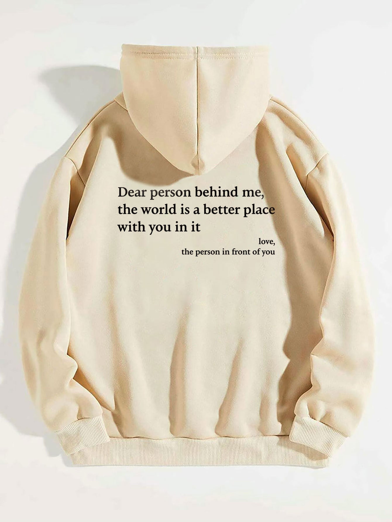 Dear Person Behind Me,the World Is A Better Place,with You In It,love,the Person In Front Of You Hoodie